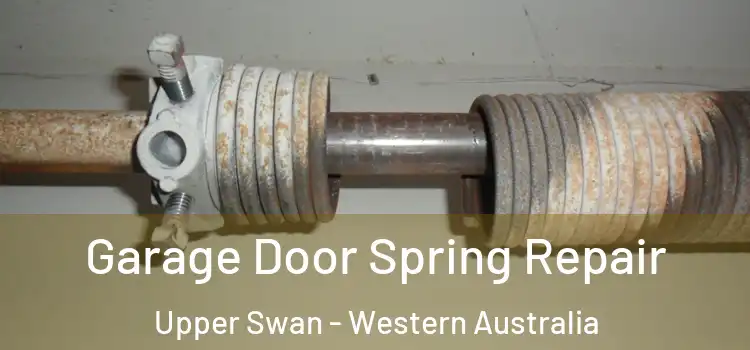 Garage Door Spring Repair Upper Swan - Western Australia