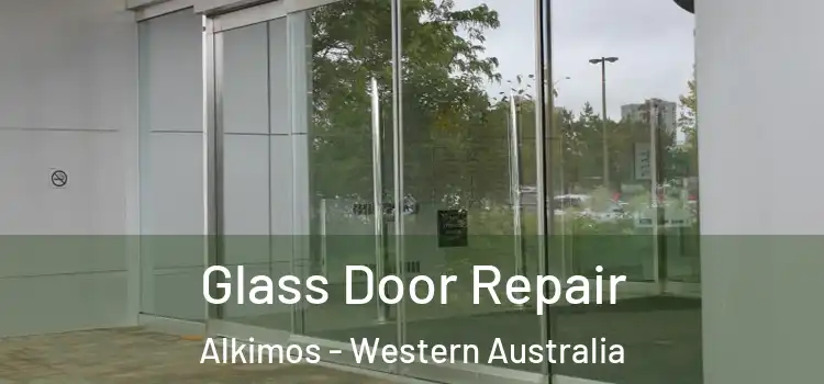 Glass Door Repair Alkimos - Western Australia