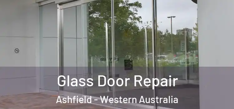 Glass Door Repair Ashfield - Western Australia