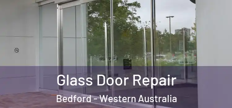 Glass Door Repair Bedford - Western Australia