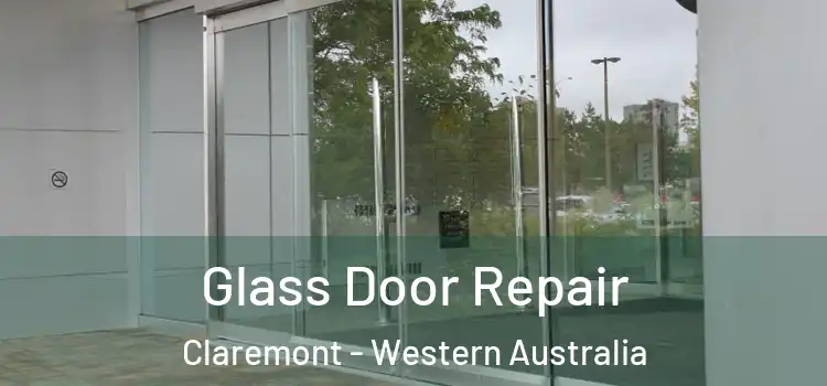 Glass Door Repair Claremont - Western Australia
