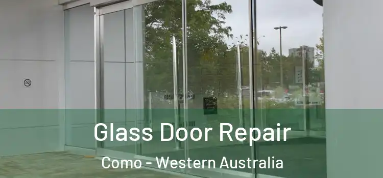 Glass Door Repair Como - Western Australia