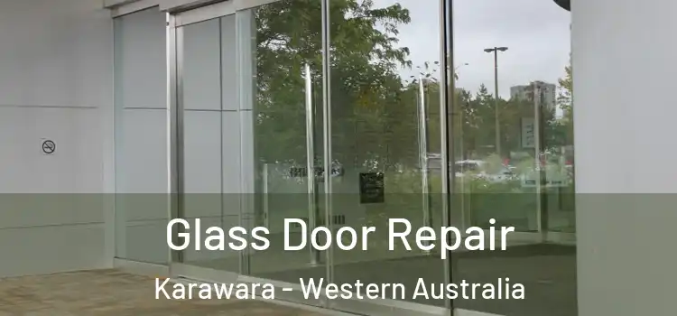 Glass Door Repair Karawara - Western Australia