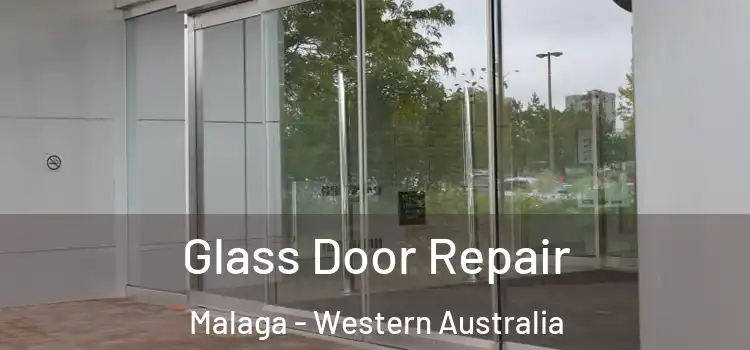Glass Door Repair Malaga - Western Australia