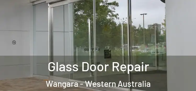 Glass Door Repair Wangara - Western Australia