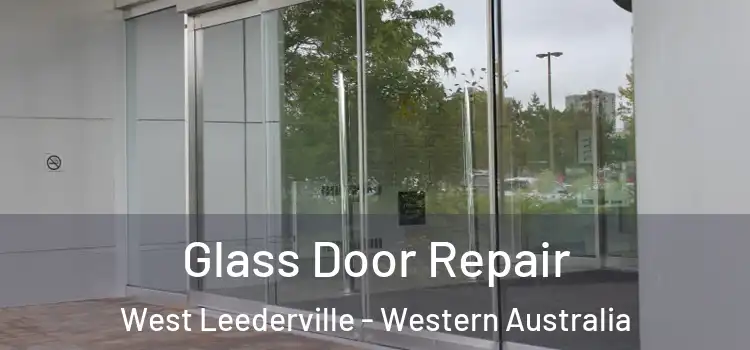 Glass Door Repair West Leederville - Western Australia