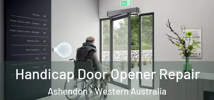 Handicap Door Opener Repair Ashendon - Western Australia
