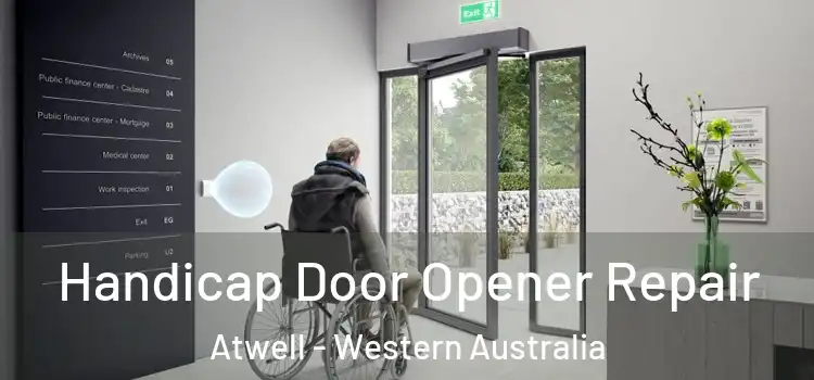 Handicap Door Opener Repair Atwell - Western Australia