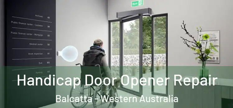 Handicap Door Opener Repair Balcatta - Western Australia