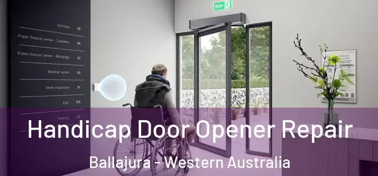Handicap Door Opener Repair Ballajura - Western Australia