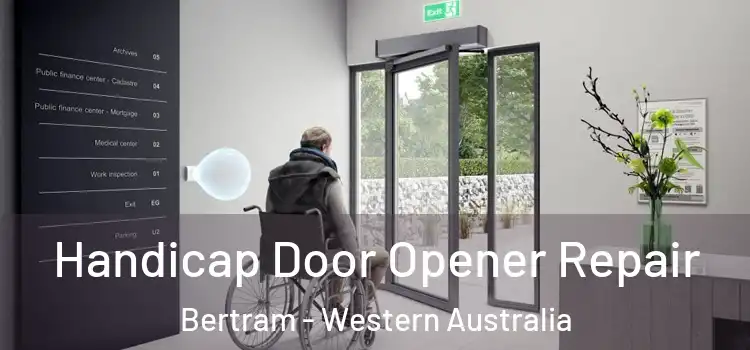 Handicap Door Opener Repair Bertram - Western Australia