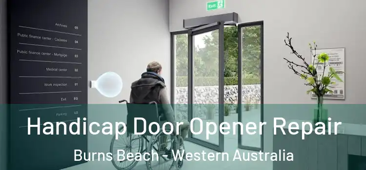 Handicap Door Opener Repair Burns Beach - Western Australia