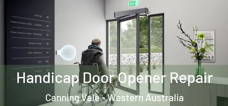 Handicap Door Opener Repair Canning Vale - Western Australia