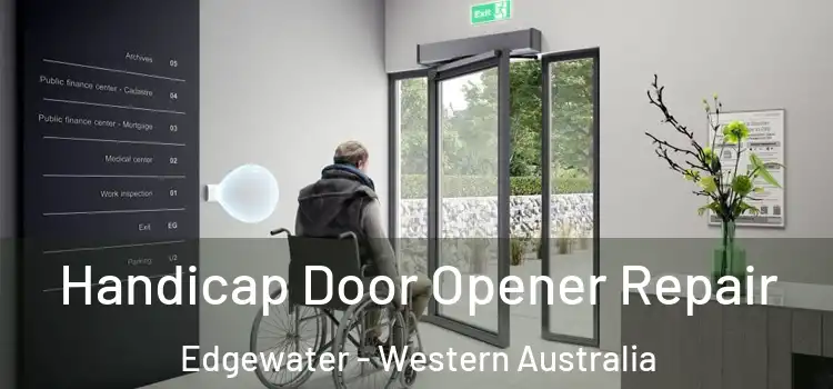 Handicap Door Opener Repair Edgewater - Western Australia