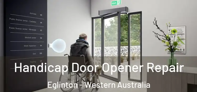 Handicap Door Opener Repair Eglinton - Western Australia