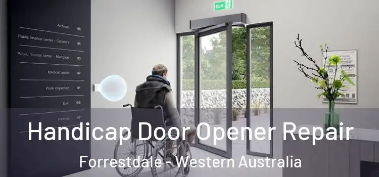 Handicap Door Opener Repair Forrestdale - Western Australia