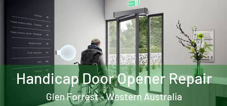 Handicap Door Opener Repair Glen Forrest - Western Australia