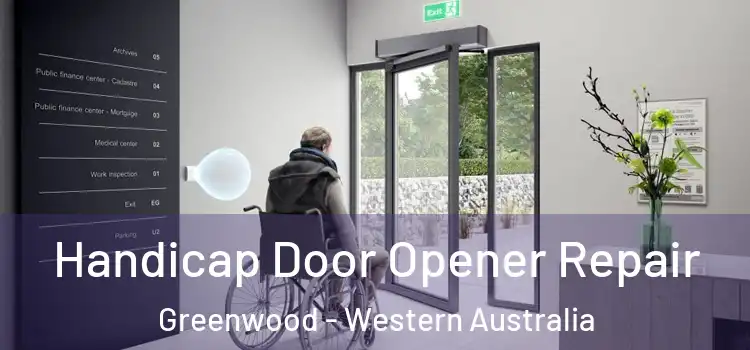 Handicap Door Opener Repair Greenwood - Western Australia