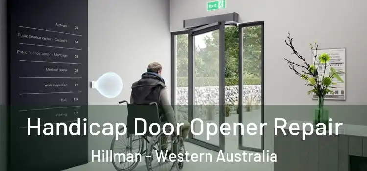 Handicap Door Opener Repair Hillman - Western Australia