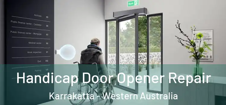 Handicap Door Opener Repair Karrakatta - Western Australia