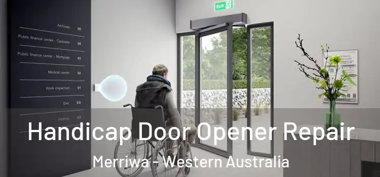 Handicap Door Opener Repair Merriwa - Western Australia