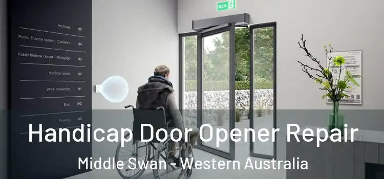 Handicap Door Opener Repair Middle Swan - Western Australia