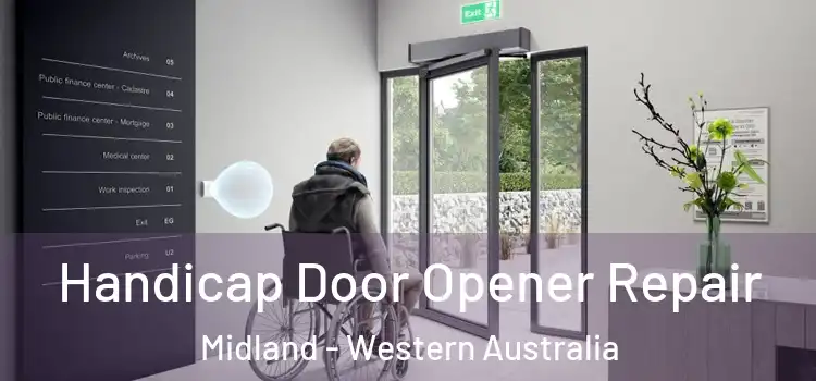 Handicap Door Opener Repair Midland - Western Australia