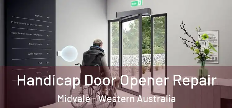Handicap Door Opener Repair Midvale - Western Australia
