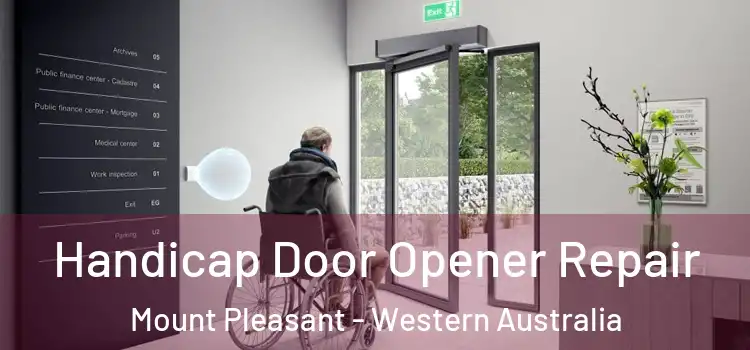 Handicap Door Opener Repair Mount Pleasant - Western Australia