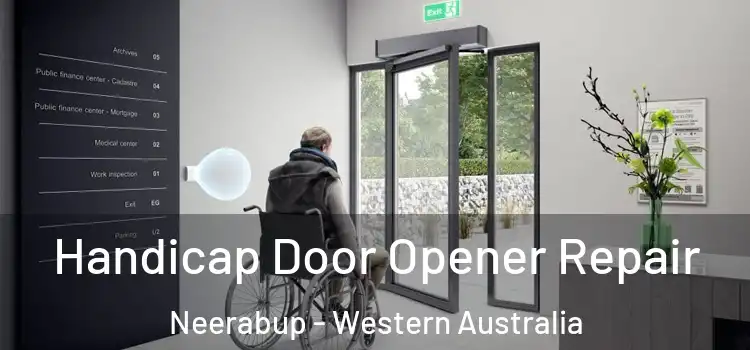 Handicap Door Opener Repair Neerabup - Western Australia