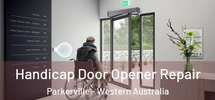 Handicap Door Opener Repair Parkerville - Western Australia