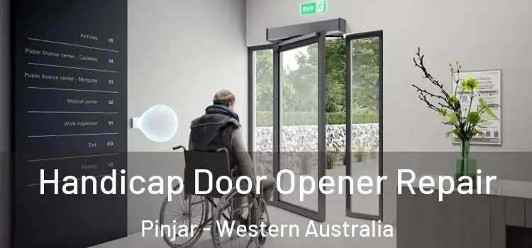 Handicap Door Opener Repair Pinjar - Western Australia