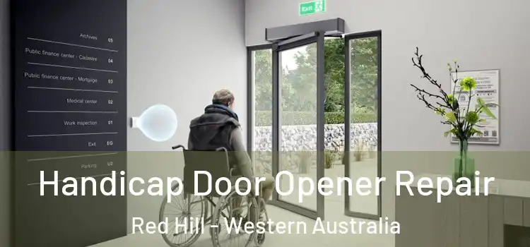 Handicap Door Opener Repair Red Hill - Western Australia