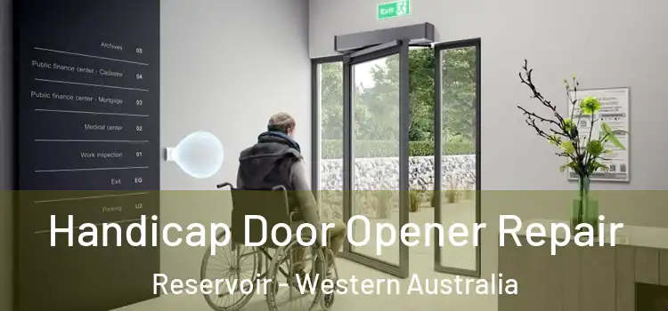Handicap Door Opener Repair Reservoir - Western Australia
