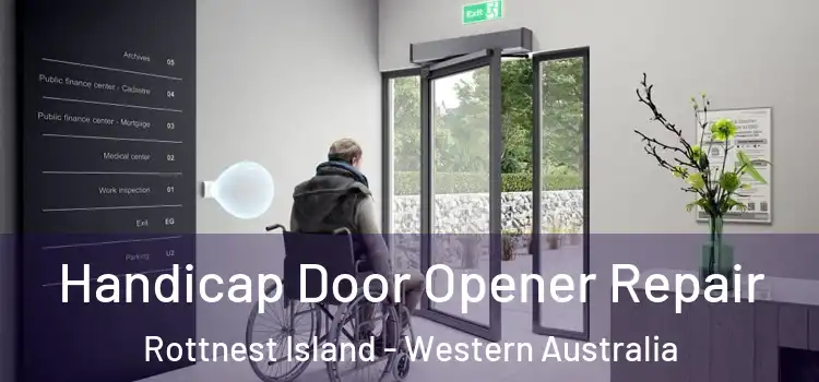 Handicap Door Opener Repair Rottnest Island - Western Australia
