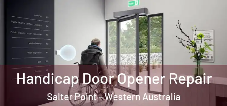 Handicap Door Opener Repair Salter Point - Western Australia
