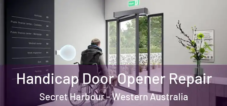 Handicap Door Opener Repair Secret Harbour - Western Australia