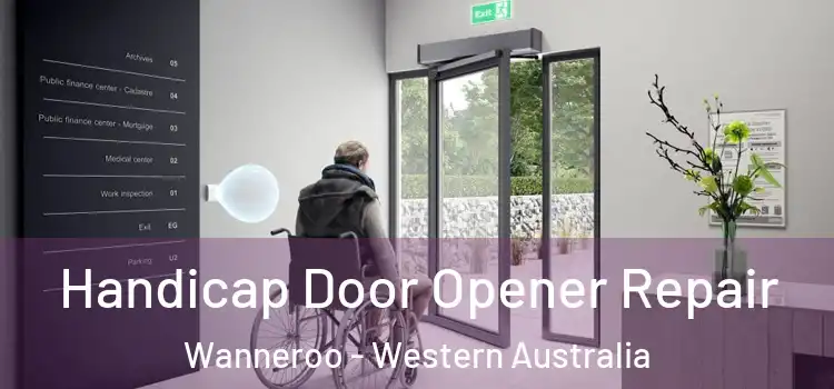 Handicap Door Opener Repair Wanneroo - Western Australia