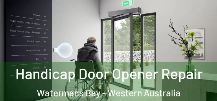 Handicap Door Opener Repair Watermans Bay - Western Australia