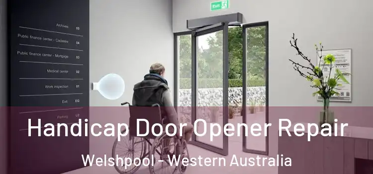 Handicap Door Opener Repair Welshpool - Western Australia