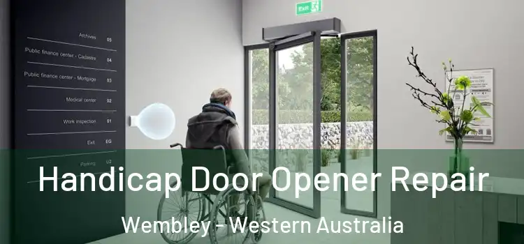 Handicap Door Opener Repair Wembley - Western Australia