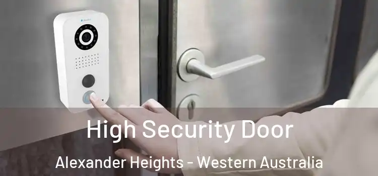 High Security Door Alexander Heights - Western Australia
