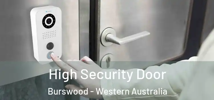 High Security Door Burswood - Western Australia