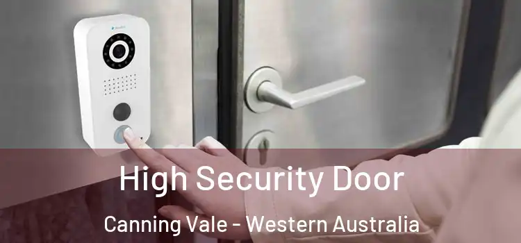 High Security Door Canning Vale - Western Australia