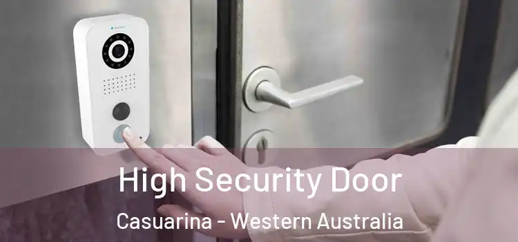 High Security Door Casuarina - Western Australia