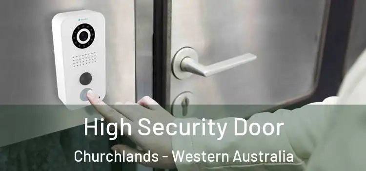 High Security Door Churchlands - Western Australia