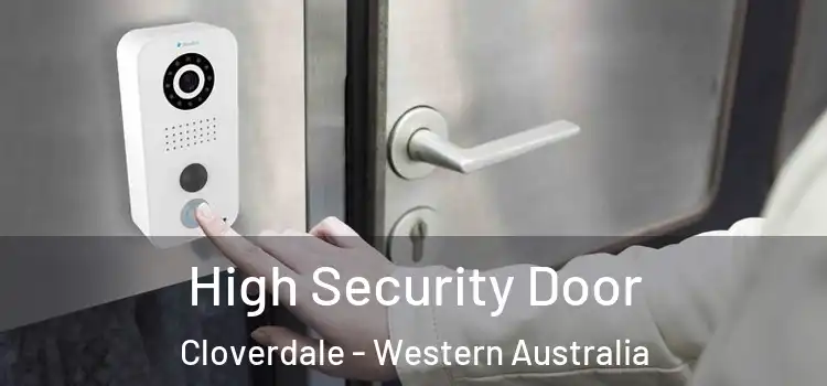 High Security Door Cloverdale - Western Australia