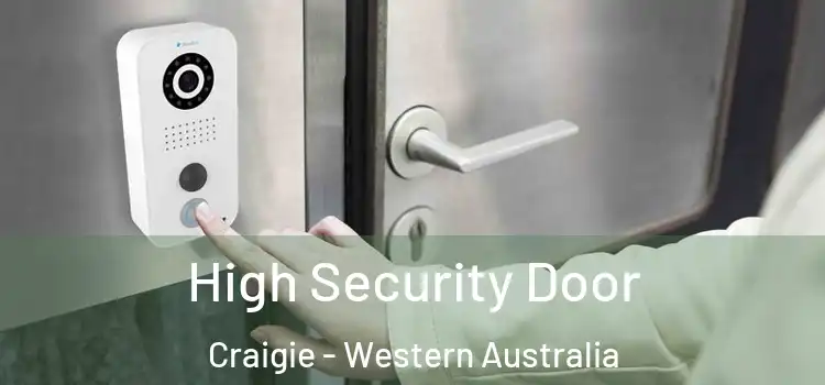 High Security Door Craigie - Western Australia