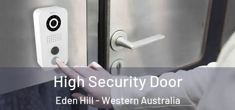 High Security Door Eden Hill - Western Australia