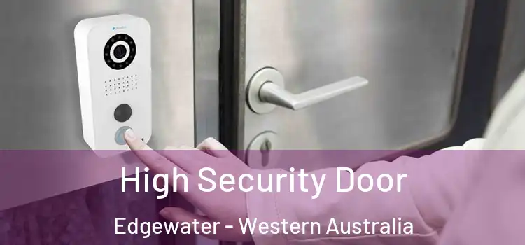 High Security Door Edgewater - Western Australia